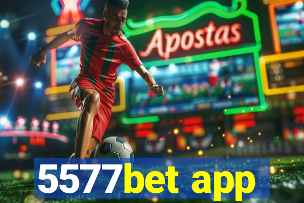 5577bet app